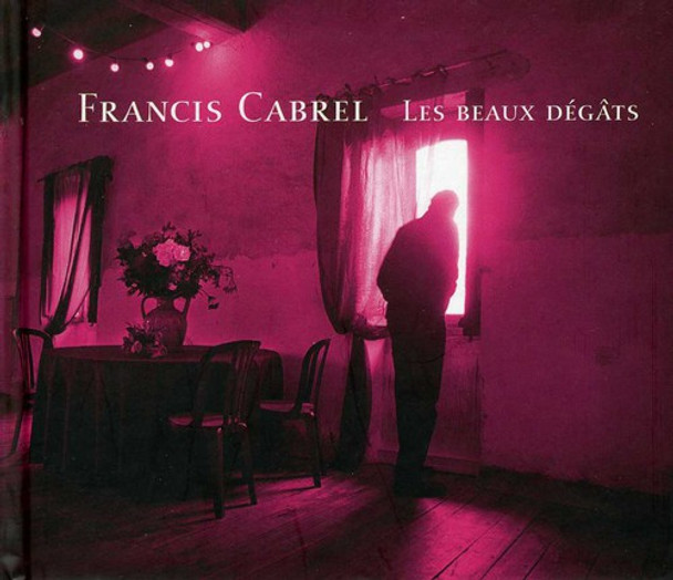 Cabrel,Francis Beaux Degats CD