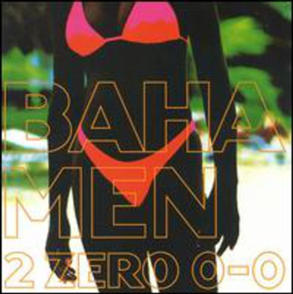 Baha Men 2 Zero 0-0 CD