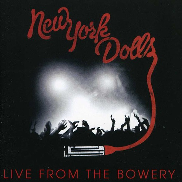 New York Dolls Live From The Bowery CD