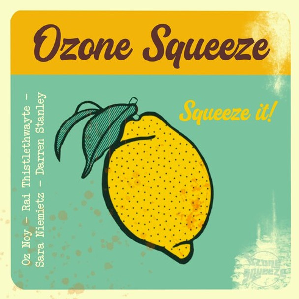 Ozone Squeeze Featuring Oz Noy Squeeze It CD