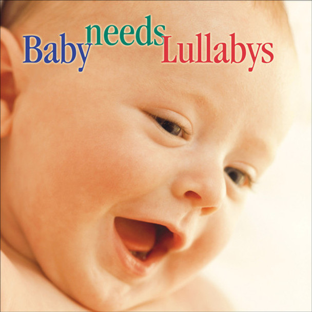 Baby Needs Lullabys / Various Baby Needs Lullabys / Various CD