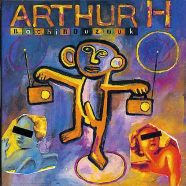 Arthur H Bachibouzouk CD