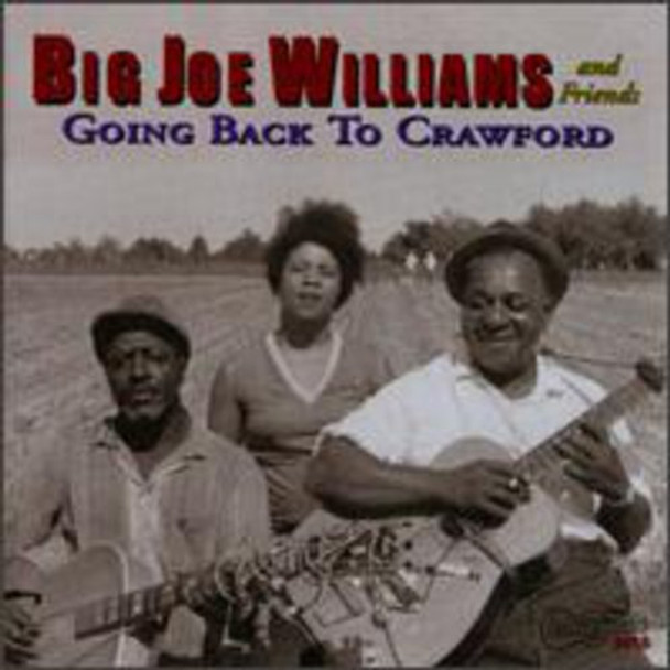 Williams,Big Joe & Friends Going Back To Crawford CD