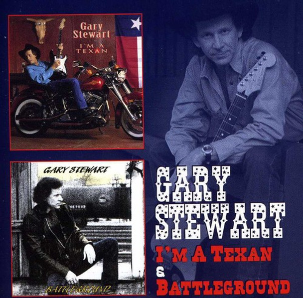 Stewart,Gary I'M A Texan / Battleground CD