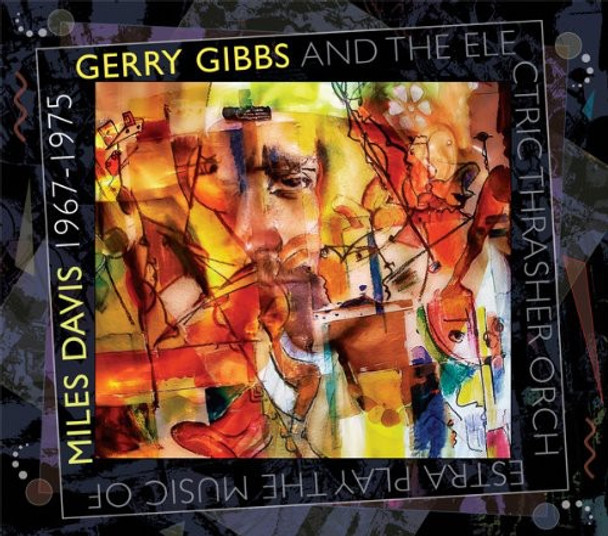 Gibbs,Gerry & Electric Thrasher Orchestra Music Of Miles Davis CD