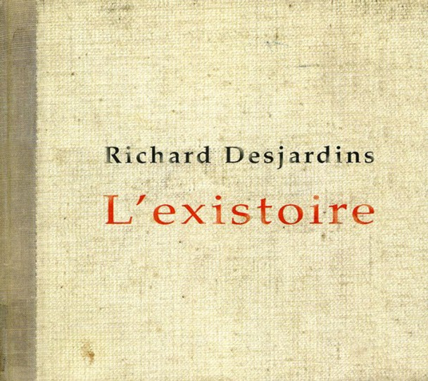 Desjardins,Richard L'Existoire CD