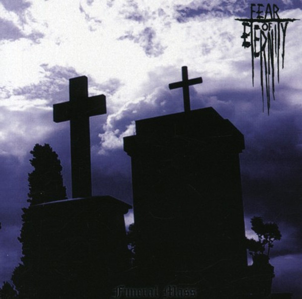 Fear Of Eternity Funeral Mass CD