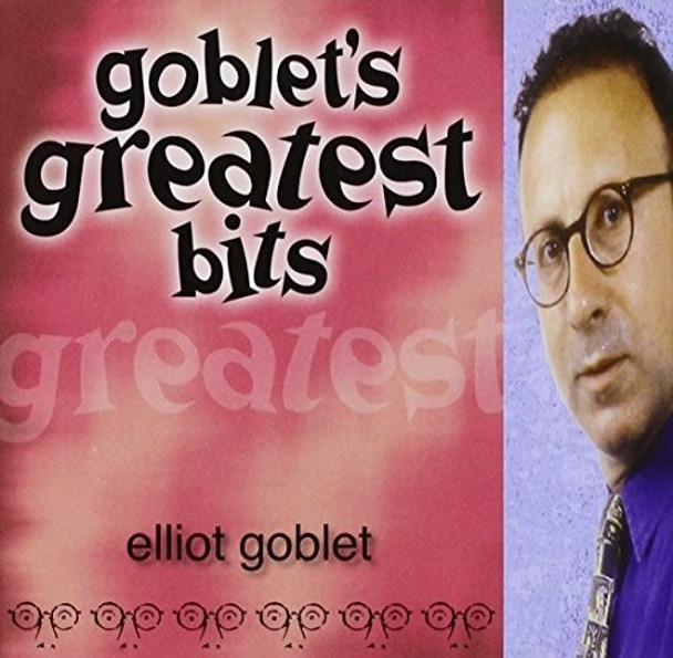 Elliot Goblet Goblet'S Greatest Bits CD