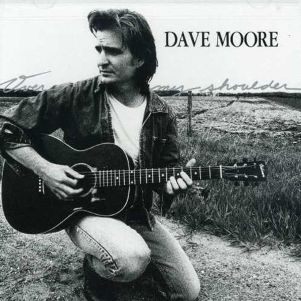 Moore,Dave Over My Shoulder CD