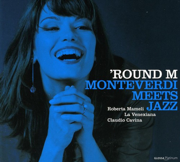 La Venexiana / Cavina / Mameli Round M: Monteverdi Meets Jazz CD