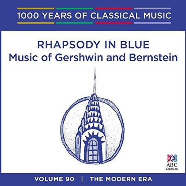 Rhapsody In Blue: Music Of Gershwin & Bernstein Rhapsody In Blue: Music Of Gershwin & Bernstein CD