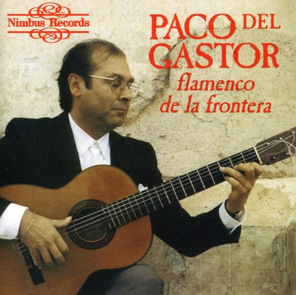 Gastor,Paco Del Flamenco De La Frontera CD