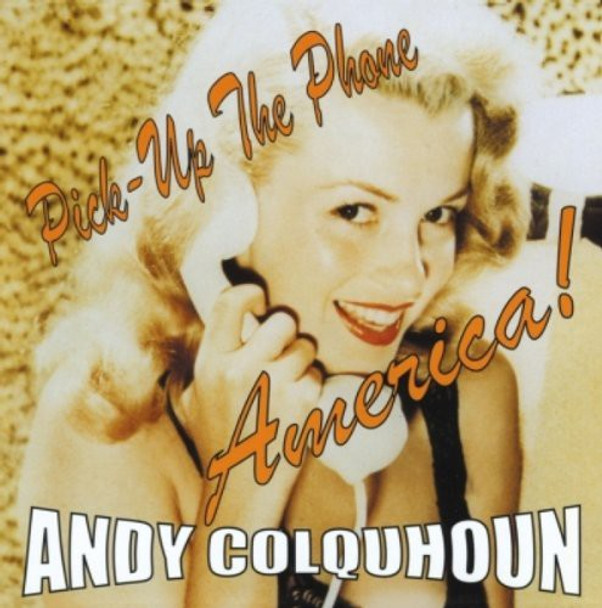 Colquhoun,Andy Pick Up The Phone America CD