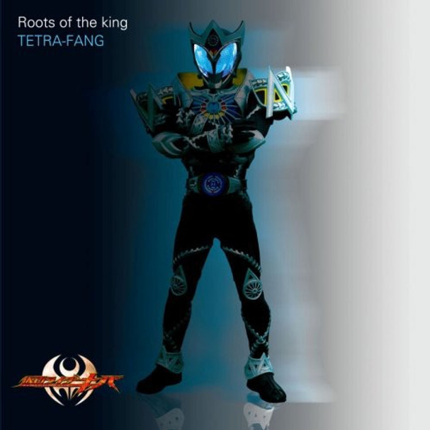 Tetra-Fang (Masked Rider Kiva) Roots Of The King CD5 Maxi-Single