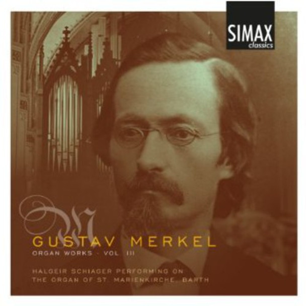 Schiager,Halgeir Gustav Merkel: Organ Works 3 CD