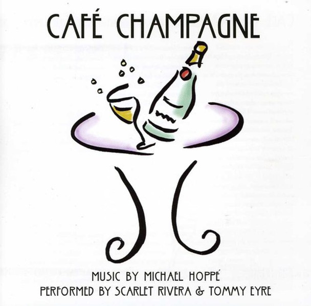 Hoppe,Michael / Rivera,Scarlet / Eyre,Tommy Cafe Champagne CD