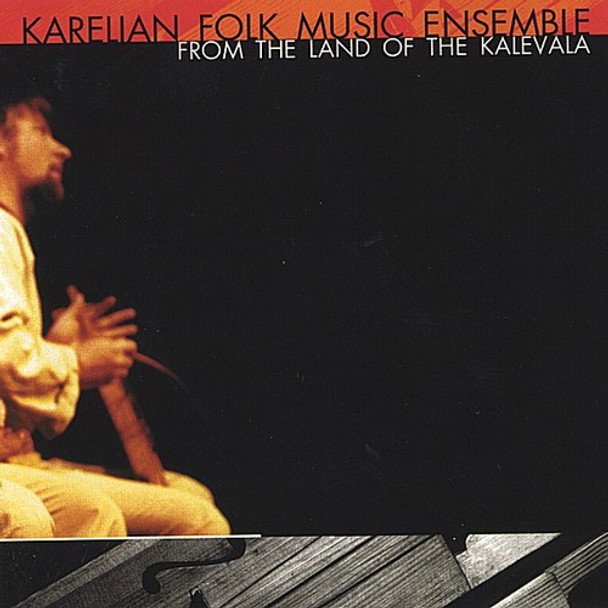 Karelian Folk Music Ensemble From The Land Of The Kalevala CD