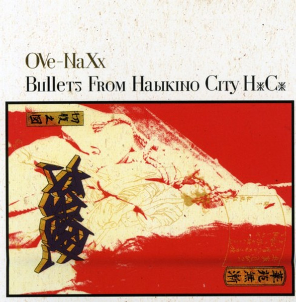 Ove-Naxx Bullets From Habikino City Hxcx CD