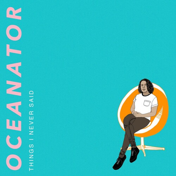 Oceanator Things I Never Said (Orange Swirl Vinyl) LP Vinyl