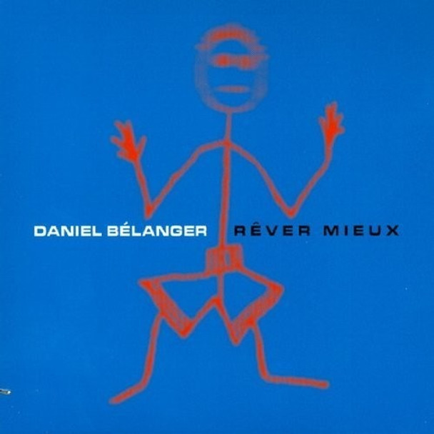 Belanger,Daniel Rever Mieux CD