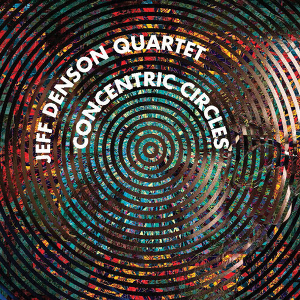 Denson,Jeff Quartet Concentric Circles CD