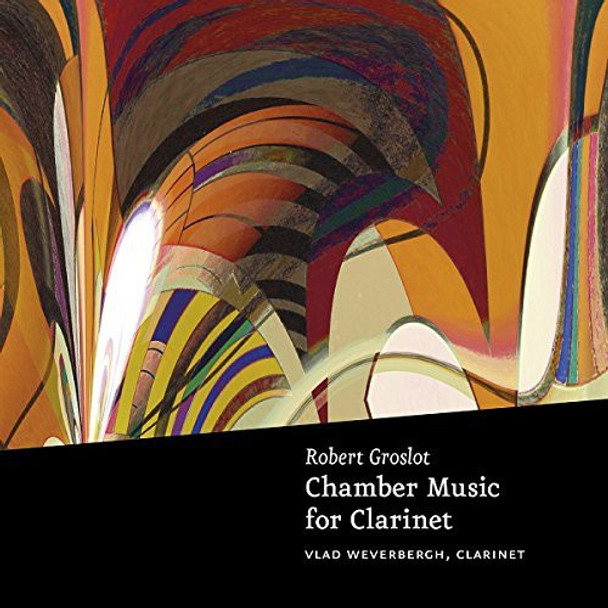 Weverbergh,Vlad Chamber Music For Clarinet CD