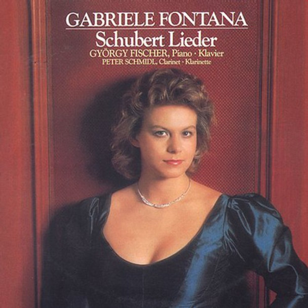 Schubert / Fontana / Fischer / Schmidl Gabriele Fontana Sings Schubert Lieder CD