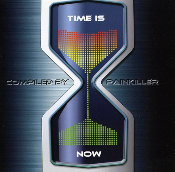 Time Is Now: Compiled By Painkiller / Various Time Is Now: Compiled By Painkiller / Various CD