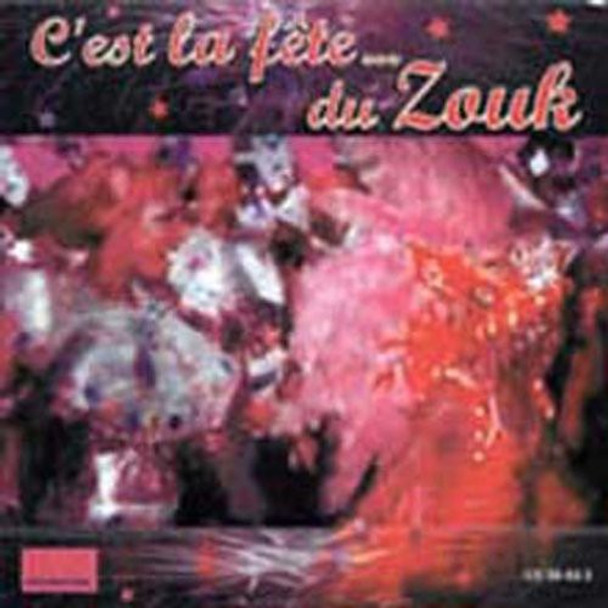 Antilles C'Est La Fete Du Zouk CD