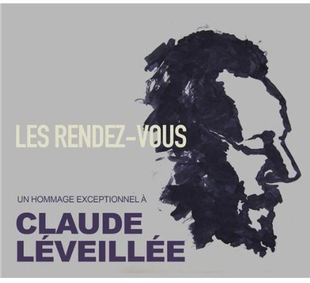 Les Rendez-Vous: Un Hommage Exceptionnel A Claude Les Rendez-Vous: Un Hommage Exceptionnel A Claude CD