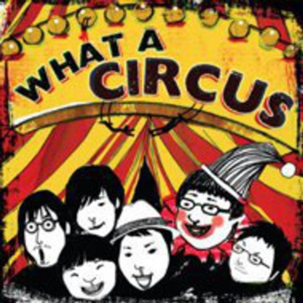 What A Circus What A Circus CD