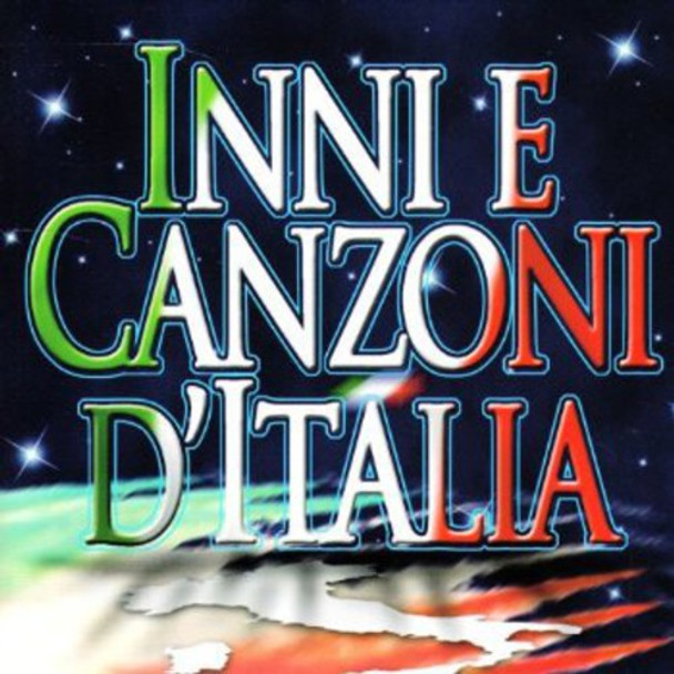 Inni E Canzoni D'Italia / Various Inni E Canzoni D'Italia / Various CD