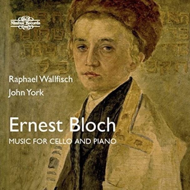 Bloch / Wallfisch / York Ernest Bloch: Music For Cello & Piano CD