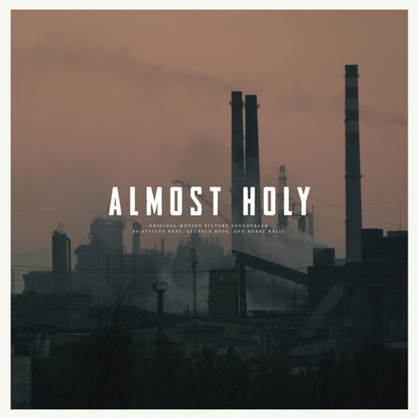 Ross, Atticus / Ross, Leopold / Krlic, Bobby Almost Holy / O.S.T. LP Vinyl