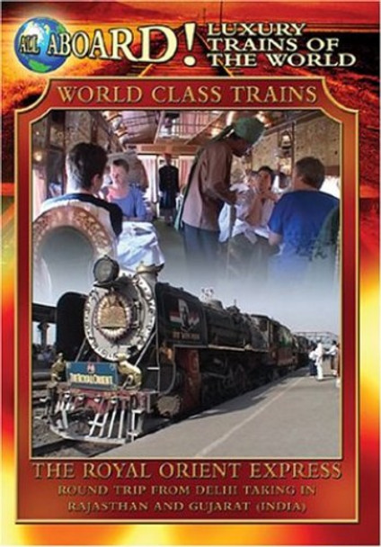 Luxury Trains Of World: Royal Orient Express DVD