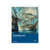 Fighting Sail: Sea Combat in the Age of Canvas and Shot 1775-1815