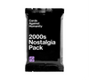 Cards Against Humanity: 2000's Nostalgia Pack