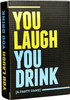 You Laugh, You Drink