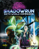 Shadowrun: Sixth World Companion - Core Character Rulebook