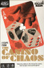 Escape from the Casino of Chaos