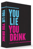 You Lie You Drink