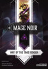 Mage Noir: Way of the Time Bender