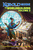 The Kobold Guide to Worldbuilding, Vol. 2