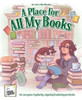 A Place for All My Books: KS Deluxe Edition