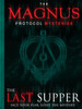 The Magnus Protocol Mysteries: Episode 1 - The Last Supper