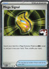 Mega Evolution 121/132 Mega Signal (Prize Pack League Promo Non-Holo)