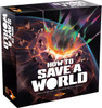 How To Save a World