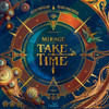 Take Time: Mirage Expansion