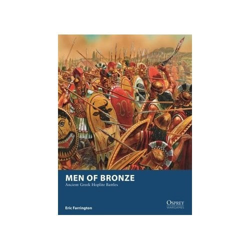 Men of Bronze: Ancient Greek Hoplite Battles