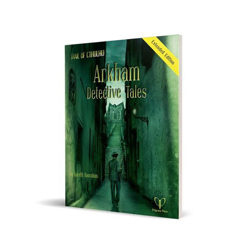 Trail of Cthulhu: Arkham Detective Tales (Extended Edition)